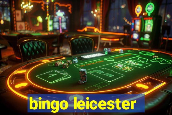 bingo leicester