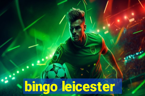 bingo leicester