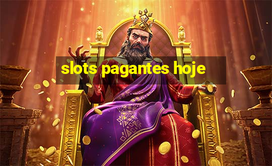 slots pagantes hoje