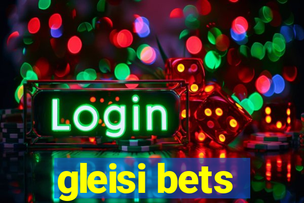 gleisi bets