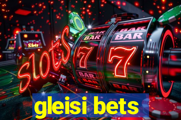 gleisi bets