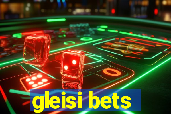 gleisi bets