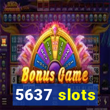 5637 slots