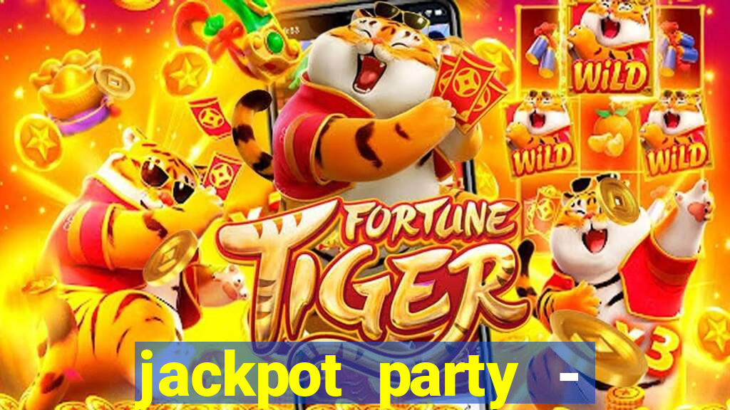 jackpot party - casino slots