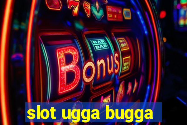 slot ugga bugga