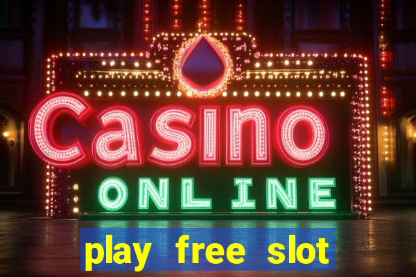 play free slot machines without downloading