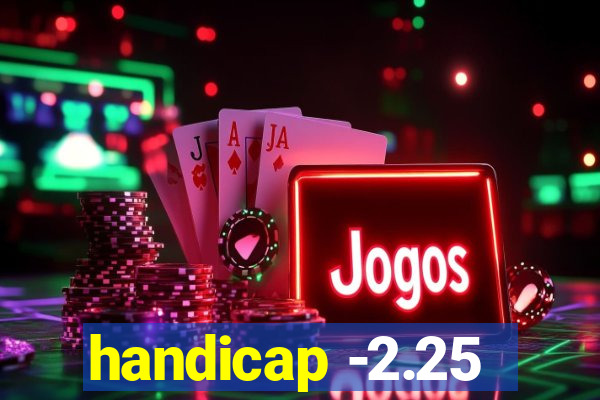 handicap -2.25