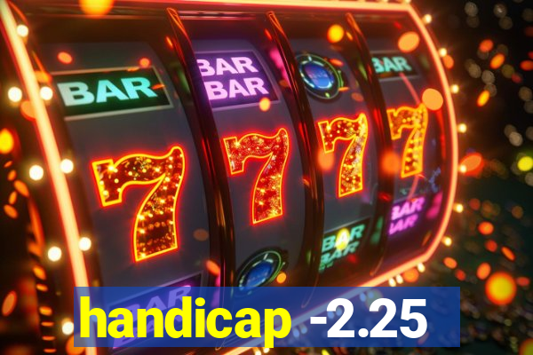 handicap -2.25