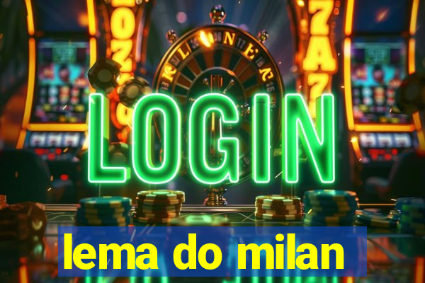 lema do milan