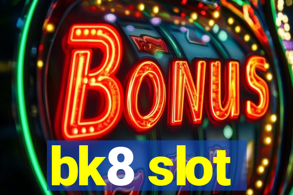 bk8 slot