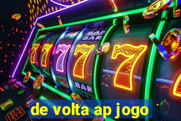 de volta ap jogo