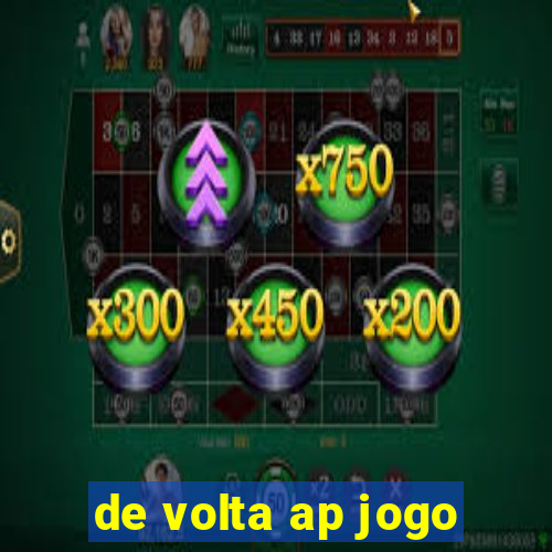 de volta ap jogo