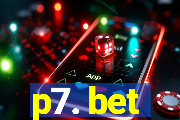 p7. bet