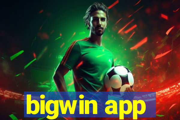 bigwin app