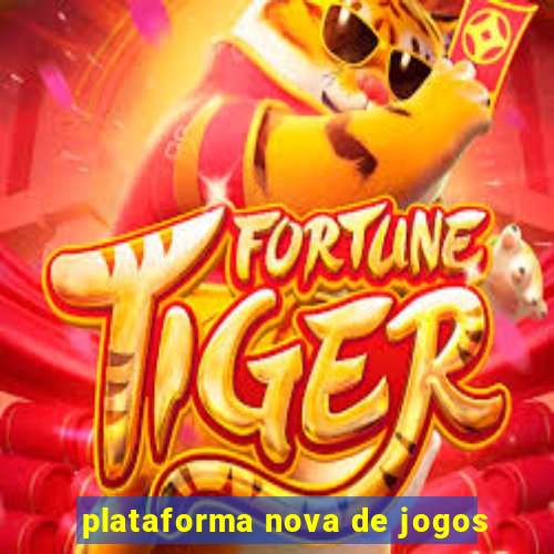 plataforma nova de jogos