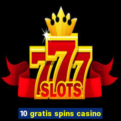 10 gratis spins casino