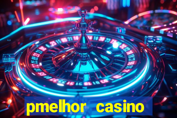 pmelhor casino online portugal