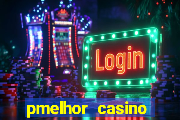 pmelhor casino online portugal