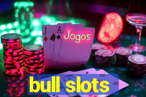 bull slots