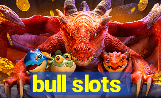 bull slots