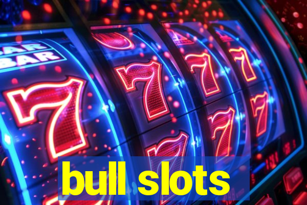 bull slots