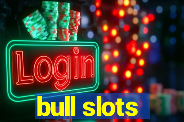 bull slots