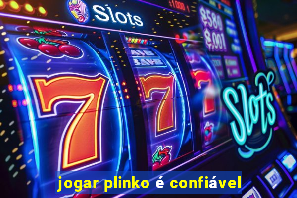 jogar plinko é confiável