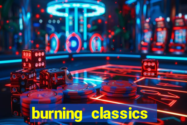 burning classics como jogar