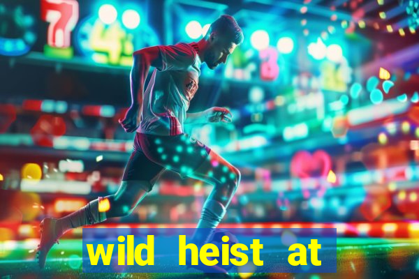 wild heist at peacock manor slot payout