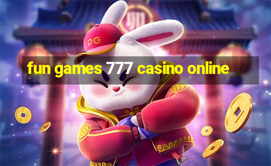 fun games 777 casino online