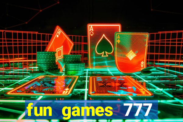 fun games 777 casino online