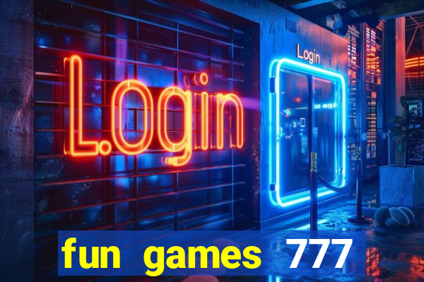 fun games 777 casino online