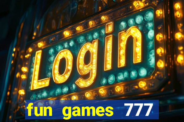 fun games 777 casino online