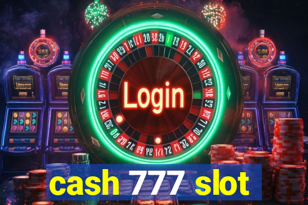 cash 777 slot