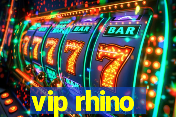 vip rhino