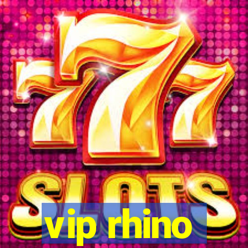 vip rhino