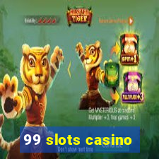 99 slots casino