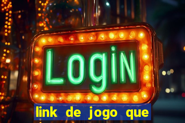 link de jogo que ganha dinheiro de verdade