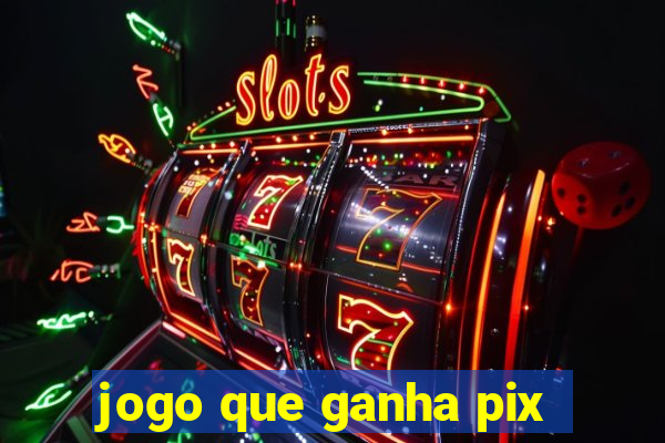 jogo que ganha pix