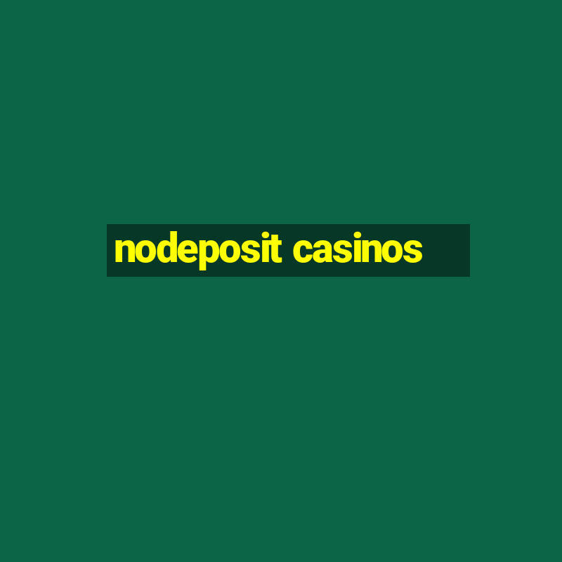 nodeposit casinos