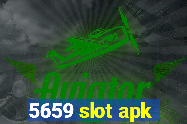 5659 slot apk