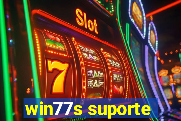 win77s suporte