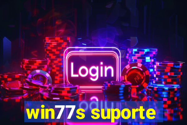 win77s suporte