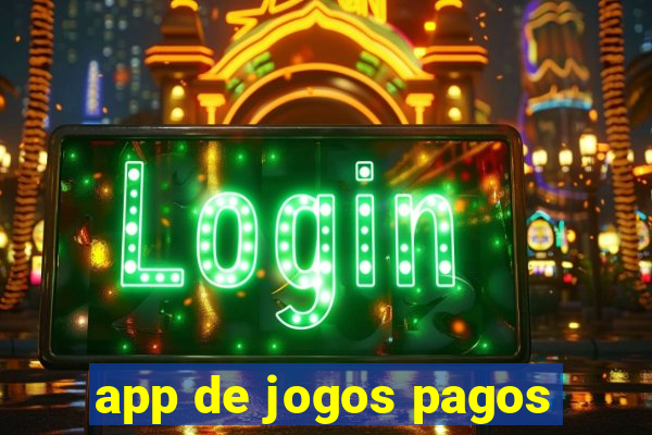 app de jogos pagos