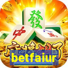 betfaiur