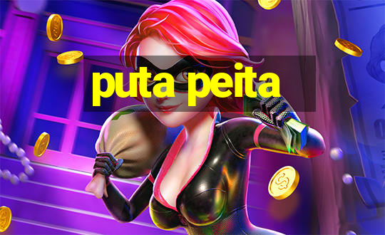 puta peita