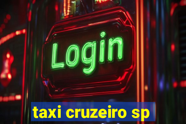 taxi cruzeiro sp