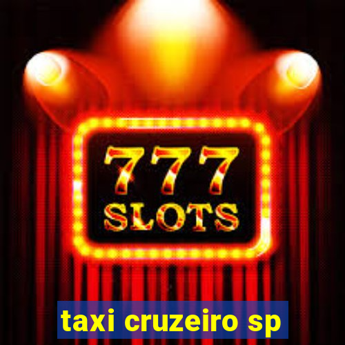 taxi cruzeiro sp