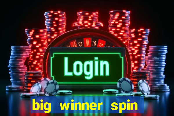 big winner spin and win mobile