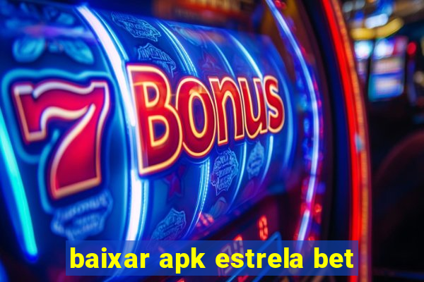 baixar apk estrela bet